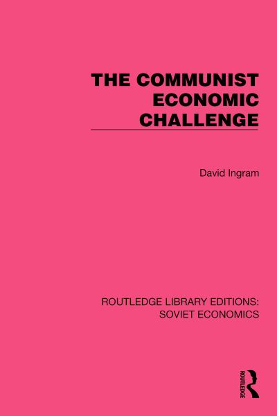 Cover for David Ingram · The Communist Economic Challenge - Routledge Library Editions: Soviet Economics (Hardcover Book) (2023)