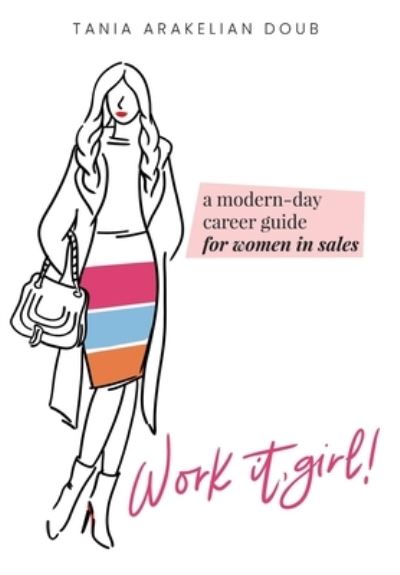 Cover for Tania Arakelian Doub · Work It, Girl! (Book) (2022)