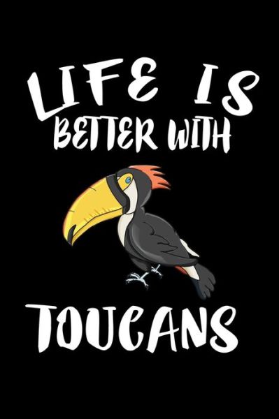 Cover for Marko Marcus · Life Is Better With Toucans (Paperback Book) (2019)