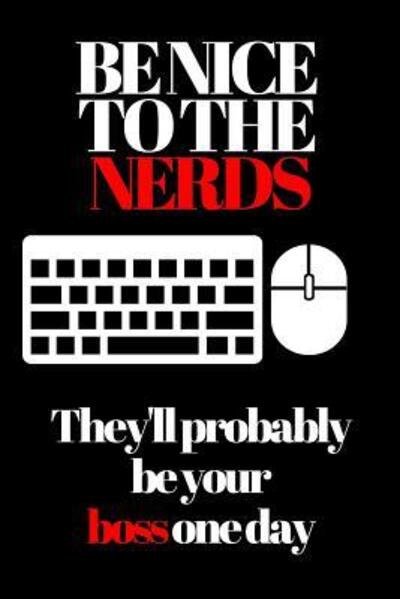 Cover for EHJ Finance · Be nice to the Nerds : They'll probably be your boss one day (Taschenbuch) (2019)