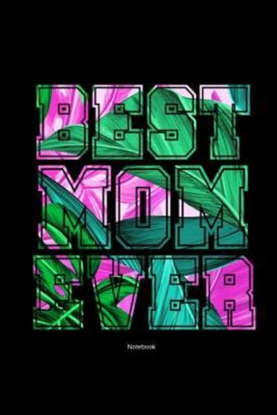 Cover for Kase Ra · Best Mom Ever Notebook (Paperback Book) (2019)