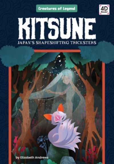 Cover for Abdo Publishing Company · Kitsune: Japan's Shapeshifting Tricksters (Hardcover Book) (2022)