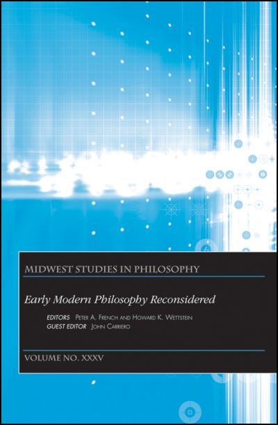 Early Modern Philosophy Reconsidered, Volume XXXV - Midwest Studies in Philosophy - PA French - Kirjat - John Wiley and Sons Ltd - 9781118298343 - perjantai 2. maaliskuuta 2012
