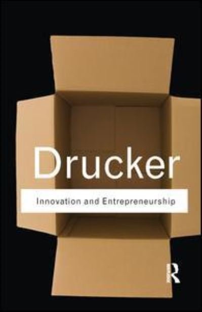 Cover for Peter Drucker · Innovation and Entrepreneurship - Routledge Classics (Innbunden bok) (2015)