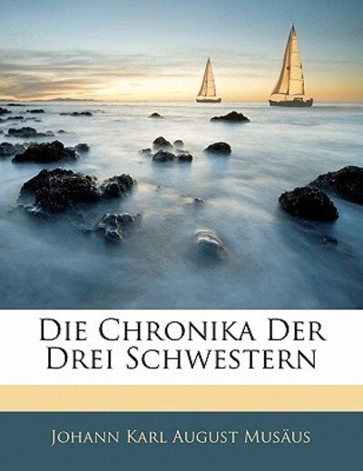 Cover for Musäus · Die Chronika der drei Schwestern (Bog)