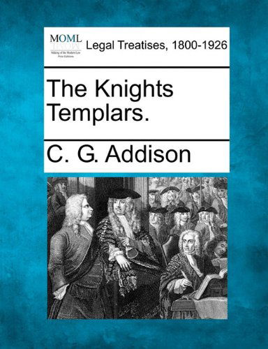 Cover for C. G. Addison · The Knights Templars. (Paperback Book) (2010)