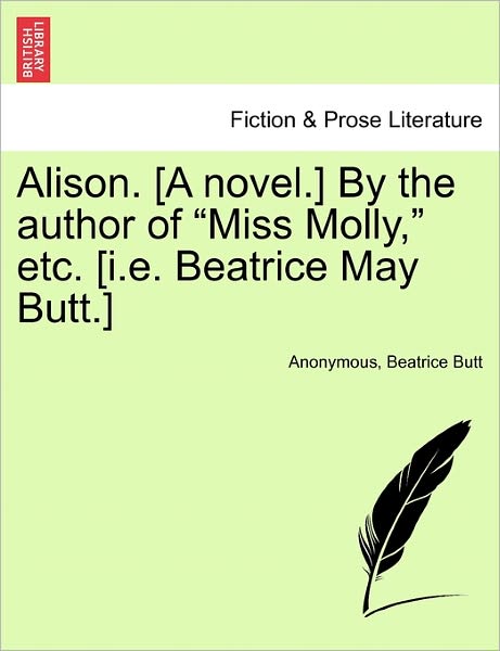 Cover for Anonymous · Alison. [a Novel.] by the Author of (Paperback Book) (2011)