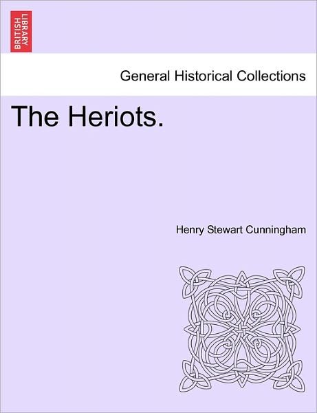 Cover for Henry Stewart Cunningham · The Heriots. (Paperback Book) (2011)