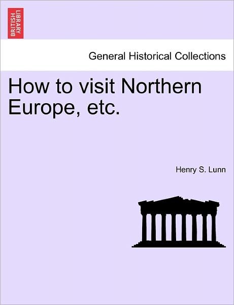 How to Visit the Mediterranean. a Guide Book to Jerusalem, Cairo,  Constantinople, Athens  Edited by H. S. Lunn. 
