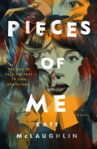 Cover for Kate McLaughlin · Pieces of Me: A Novel (Gebundenes Buch) (2023)