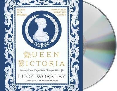 Cover for Lucy Worsley · Queen Victoria Twenty-Four Days That Changed Her Life (CD) (2019)