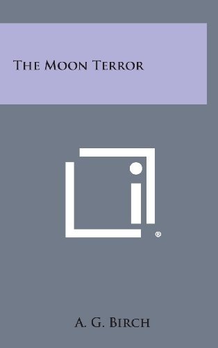 Cover for A G Birch · The Moon Terror (Hardcover bog) (2013)