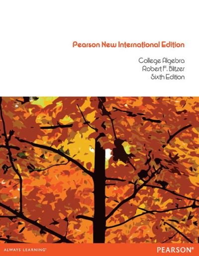College Algebra: Pearson New International Edition - Robert Blitzer - Bøger - Pearson Education Limited - 9781292042343 - 8. november 2013