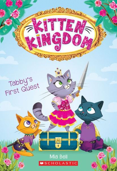 Cover for Mia Bell · Tabby's First Quest (Kitten Kingdom #1) - Kitten Kingdom (Paperback Book) (2019)