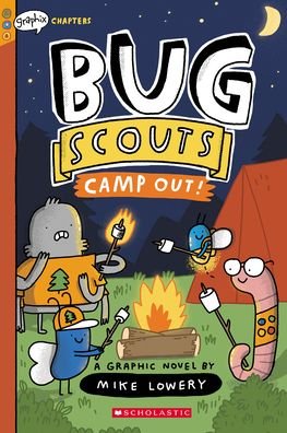Camp Out!: A Graphix Chapters Book (Bug Scouts #2) - Mike Lowery - Libros - Graphix - 9781338726343 - 4 de octubre de 2022