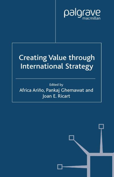 Cover for Pankaj Ghemawat · Creating Value through International Strategy (Paperback Book) [1st ed. 2004 edition] (2004)