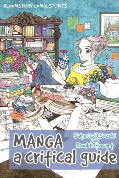 Cover for Suzuki, Dr Shige (CJ) (Baruch College, City University of New York, USA) · Manga: A Critical Guide - Bloomsbury Comics Studies (Paperback Book) (2022)