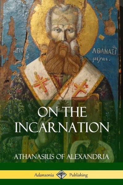 Cover for Athanasius Of Alexandria · On the Incarnation (Pocketbok) (2018)