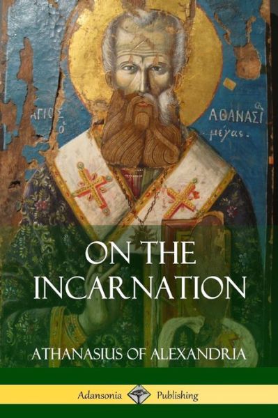 Cover for Athanasius Of Alexandria · On the Incarnation (Paperback Book) (2018)