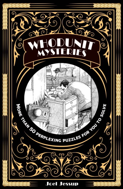 Cover for Jessup, Joel (Writer) · Whodunit Mysteries: More Than 50 Perplexing Puzzles for You to Solve (Paperback Book) (2023)