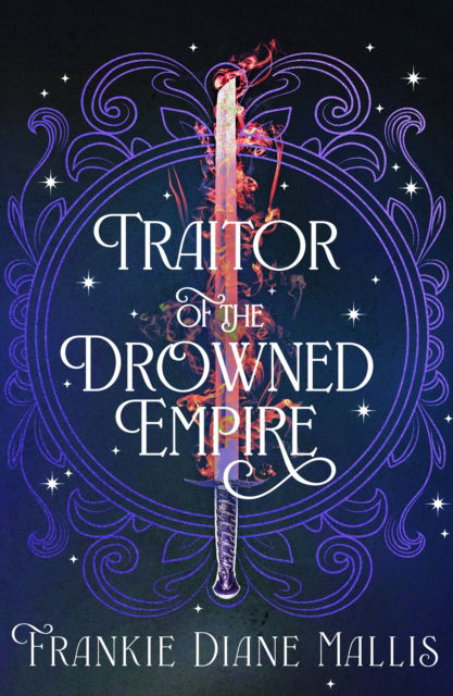 Cover for Frankie Diane Mallis · Traitor of the Drowned Empire: the fifth book in the Drowned Empire romantasy series - Drowned Empire Series (Paperback Book) (2025)