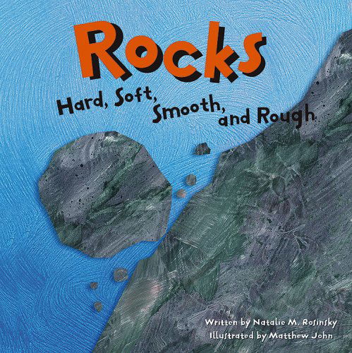 Cover for Natalie M. Rosinsky · Rocks: Hard, Soft, Smooth, and Rough (Amazing Science) (Paperback Book) (2002)