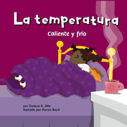 Cover for Darlene R. Stille · La Temperatura: Caliente Y Frio (Ciencia Asombrosa) (Spanish Edition) (Hardcover Book) [Spanish edition] (2007)