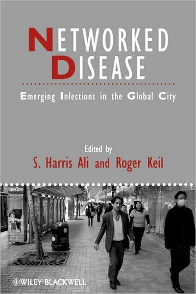 Cover for SH Ali · Networked Disease: Emerging Infections in the Global City - IJURR Studies in Urban and Social Change Book Series (Pocketbok) (2008)