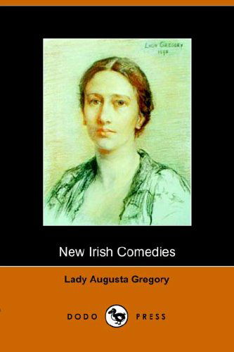 Cover for Lady Augusta Gregory · New Irish Comedies (Paperback Book) (2005)