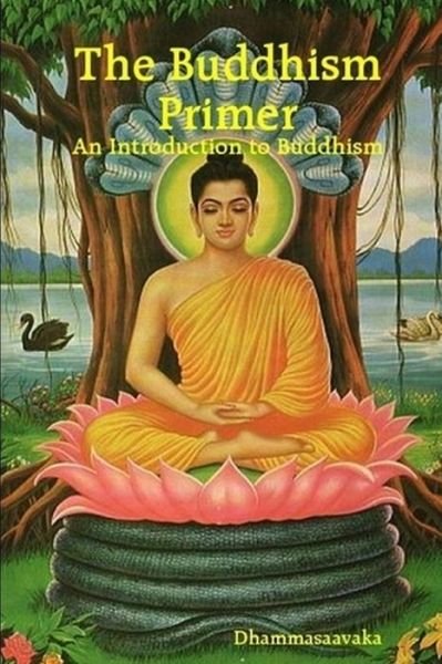 Cover for Dhammasaavaka · The Buddhism Primer (Paperback Bog) [1st edition] (2005)