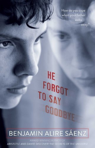 Cover for Benjamin Alire Saenz · He Forgot to Say Goodbye (Pocketbok) [Reprint edition] (2017)