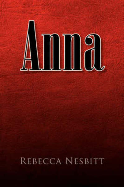 Cover for Rebecca Nesbitt · Anna (Paperback Book) (2007)