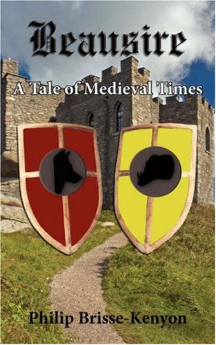 Cover for Philip Brisse-kenyon · Beausire: a Tale of Medieval Times (Paperback Book) (2006)