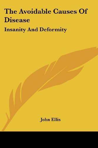 Cover for John Ellis · The Avoidable Causes of Disease: Insanity and Deformity (Paperback Bog) (2007)