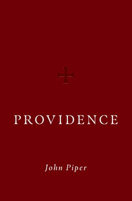 Cover for John Piper · Providence (Hardcover bog) (2021)