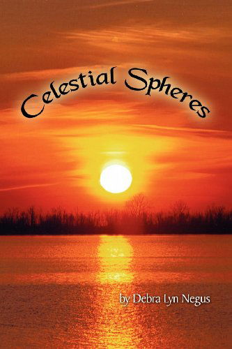 Cover for Debra Negus · Celestial Spheres (Paperback Book) [Original edition] (2012)