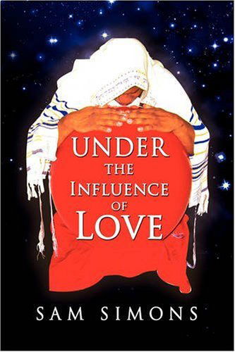 Cover for Sam Simons · Under the Influence of Love (Hardcover Book) (2008)