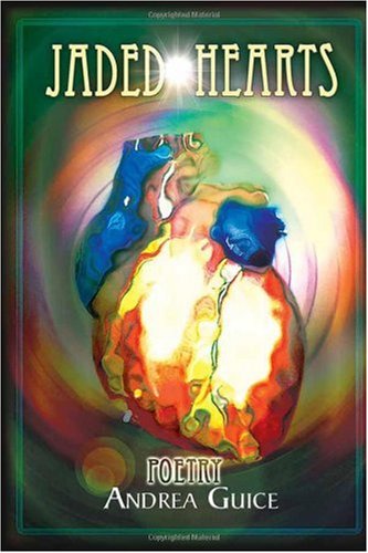 Cover for Andrea Guice · Jaded Hearts: Poetry (Paperback Book) (2009)