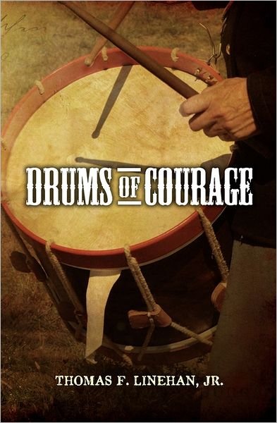 Cover for Mr Thomas F Linehan Jr · Drums of Courage (Paperback Book) (2005)