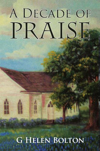 Cover for Helen Bolton · A Decade of Praise (Paperback Book) (2009)