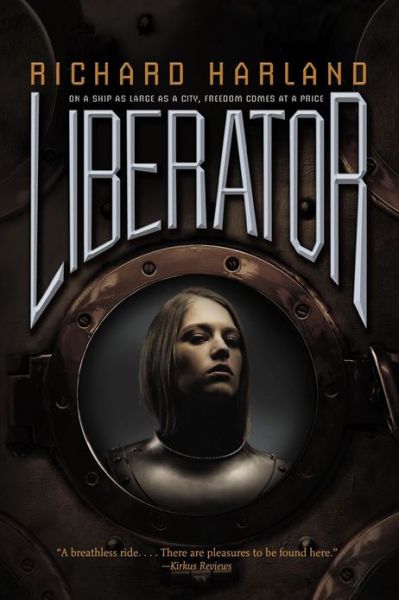 Cover for Richard Harland · Liberator (Paperback Book) (2013)