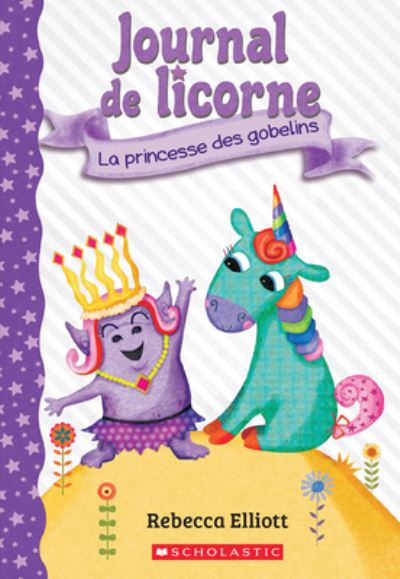 Cover for Rebecca Elliott · Journal de Licorne: No 4 - La Princesse Des Gobelins (Paperback Book) (2021)