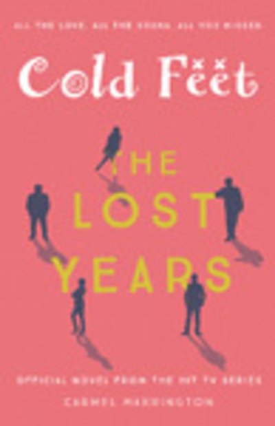 Cover for Carmel Harrington · Cold Feet: The Lost Years (Hardcover Book) [Large type / large print edition] (2018)