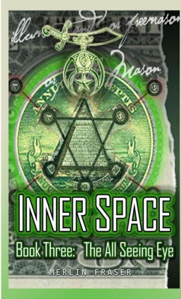 Cover for Merlin Fraser · Inner Space Book Three. the All Seeing Eye (Book) (2010)