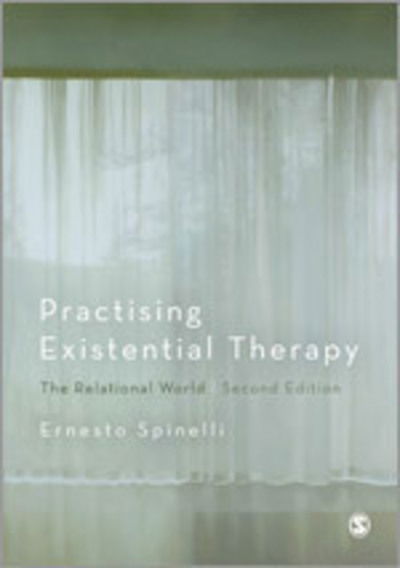 Cover for Ernesto Spinelli · Practising Existential Therapy: The Relational World (Hardcover Book) [2 Revised edition] (2014)