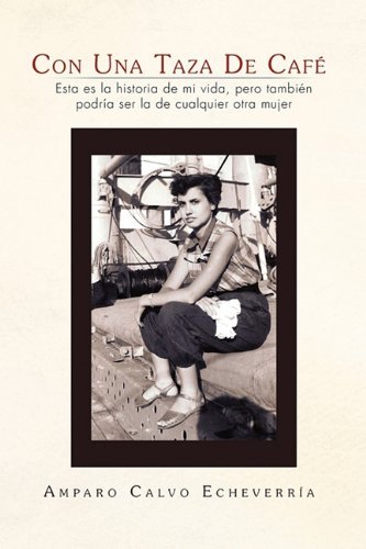 Cover for Amparo Calvo Echeverria · Con Una Taza De Cafe (Paperback Bog) [Spanish edition] (2010)