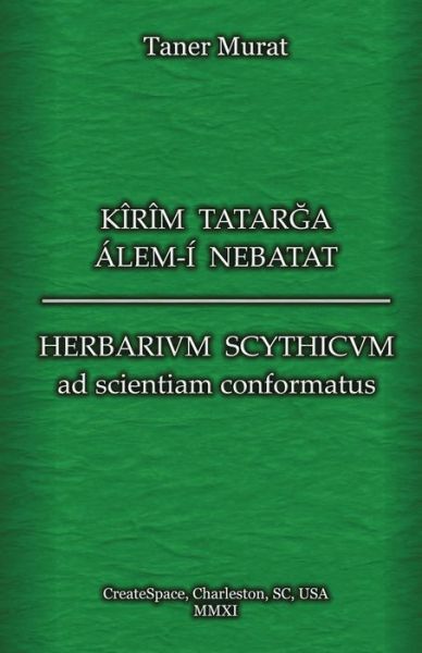 Cover for Taner Murat · Kirim Tatarga Alem-i Nebatat - Herbarium Scythicum Ad Scientiam Conformatus (Paperback Book) (2011)