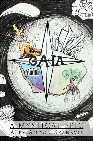 Cover for Alex Andor Skanavis · Gaia: a Mystical Epic (Paperback Book) (2012)
