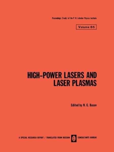 Cover for N G Basov · High-Power Lasers and Laser Plasmas / Moshchnye Lazery I Lazernaya Plazma / - The Lebedev Physics Institute Series (Paperback Bog) [1978 edition] (2012)