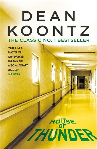 Cover for Dean Koontz · The House of Thunder: A psychological thriller of masterful suspense (Pocketbok) (2017)